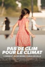 Pas de clim pour le climat : Comment avoir moins chaud en v
