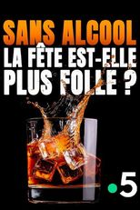 Sans alcool, la fete est-elle plus folle ?