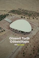 Gizemli Tarih Göbeklitepe