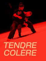 Suresnes cité danses, Tendre colere