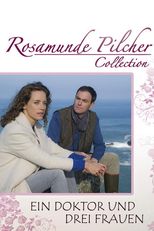 Rosamunde Pilcher: Jeden doktor i trzy kobiety