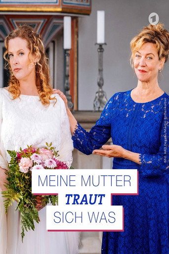 Meine Mutter traut sich was