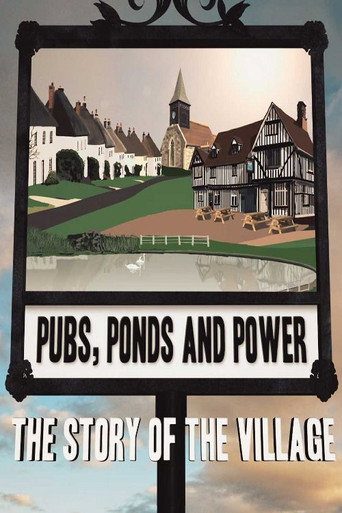 Pubs, Ponds, and Power: The Story of the Village